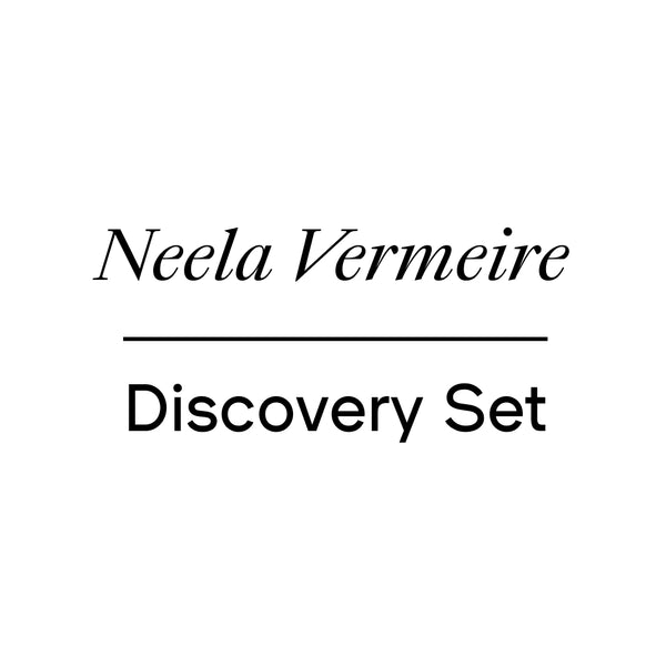 Neela Vermeire Discovery Set