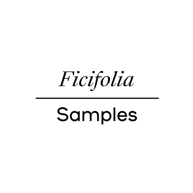 Ficifolia Samples*